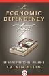 Calvin Helin's second book, Economic Dependency Trap